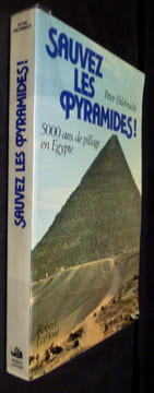 Sauvez les pyramides, 5000 ans de pillage en Egypte. Ehlebracht Peter