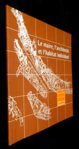 Le maire, l'architecte et l'habitat individuel