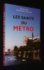 Les Saints du métro. Faribault Bernard,Joly Daniel (Abbé),Lemaire Joël