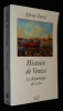 Histoire de Venise : La République du Lion. Zorzi Alvise