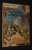 A la conquête du Pacifique (Collection Patrie, n°66). Buffet Roger