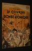La Course à la bombe atomique (Collection Patrie, n°37). Groc Léon