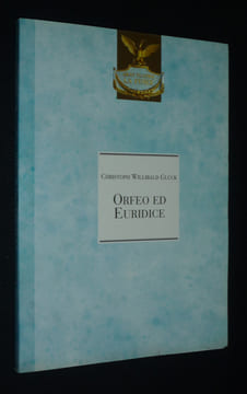 Orfeo ed Euridice. Calzabigi Ranieri de,Gluck Christoph Willibald
