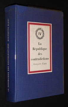 Histoire de la IVe république, Tome 2 : La république des contradictions, 1951-1954. Elgey Georgette
