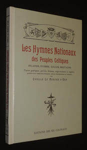 Les Hymnes nationaux des peuples celtiques : Irlande, Ecosse, Galles, Bretagne