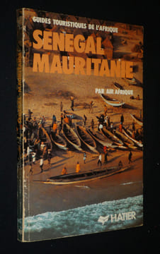 Guides touristiques de l'Afrique : Sénégal, Mauritanie. Collectif
