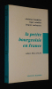 La Petite bourgeoisie en France. Baudelot Christian,Establet Roger,Malemort Jacques