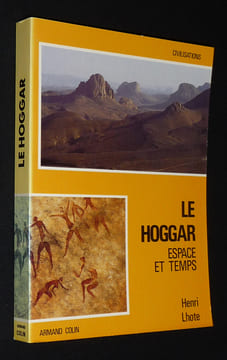 Le Hoggar : Espace et temps. Lhote Henri