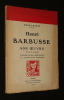 Henri Barbusse : Son oeuvre. Hertz Henri