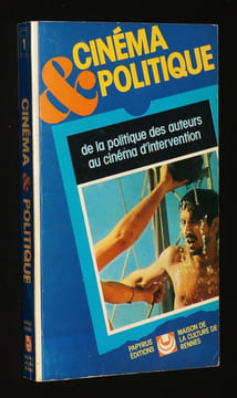 Cinéma et politique : De la politique des auteurs au cinéma d'intervention. Collectif