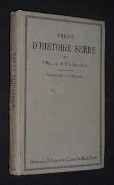 Précis d'histoire serbe. Bain V.,Miladinovitch M.
