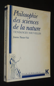 Philosophie des sciences de la nature : Tendances nouvelles. Parain-Vial Jeanne