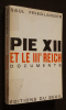 Pie XII et le IIIe Reich. Documents. Friedlander Saul