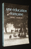 Une éducation française. Marcel Odile