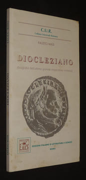 Diocleziano (biografia dell'ultimo grande imperatore romano). Masi Fausto