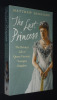 The Last Princess : The Devoted Life of Queen Victoria's Youngest Daughter. Dennison Matthew