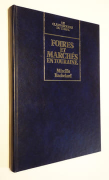 Foires et marchés en touraine. Bachelard Mireille