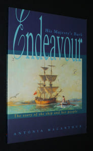 His Majesty's Bark Endeavour : The Story of the Ship and her People