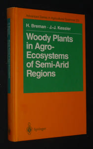 Woody Plants in Agro-Ecosystems of Semi-Arid Regions