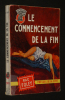 Le Commencement de la fin (Collection Un Mystère, n°593). Foley Rae