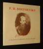 F. M. Dostoevsky. A Touring Exhibition from the USSR. Jones Malcolm V.,Wright Joanne