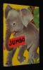 Jumbo, l'éléphant. Sahling F.