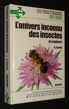 L'Univers inconnu des insectes. Zanetti A.