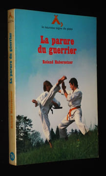 La Parure du guerrier. Habersetzer Roland