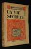La Vie secr&egrave;te. Estauni&eacute; Edouard
