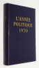 L'Année politique, économique, sociale et diplomatique en France 1970. Collectif