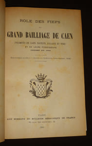 Armorial de France, composé à la fin du XIIIe siècle ou au commencement du XIVe - Catalogue des preuves de noblesse reçues par d'Hozier pour les écoles militaires, 1753-1789 - Rôle des fiefs du Grand Bailliage de Caen - Catalogues des gentilshommes