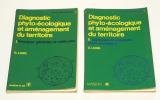 Diagnostic phyto-écologique et aménagement du territoire : I. Principes généraux et méthodes - II. Application du diagnostic phyto-écologique. Long ...