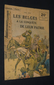 "Les Belges à la conquête de leur patrie (collection ""patrie"" n°115)". Groc Léon