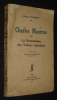 Charles Maurras ou la Restauration des Valeurs humaines. Clavière Maurice
