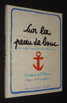 Sur la peu de bouc (100 motifs de punitions de la vieille marine). Péron P.,Queffélec Henri