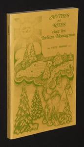 Mythes et rites chez les Indiens Montagnais