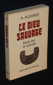 Le Dieu sauvage : Essai sur le suicide. Alvarez A.