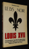 Le Lys Noir : Louis XVII. Louis Charles