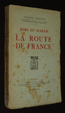 Hors du Marais : La Route de France. Bardoux Jacques
