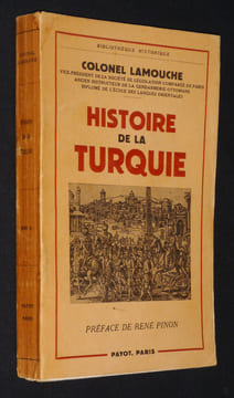 Histoire de la Turquie, depuis les origines jusqu'à nos jours. Colonel Lamouche