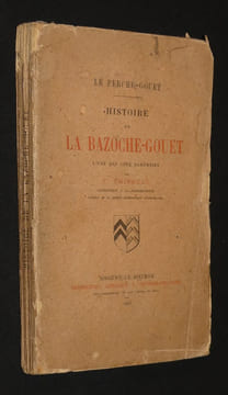 Le Perche-Gouet. Histoire de La Bazoche-Gouet, l'une des cinq baronnies. Thibault T.