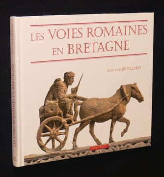 Les Voies romaines en Bretagne. Eveillard Jean-Yves