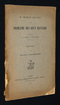 M. Charles Drouhet et le problème des deux Maynard. Le poème le Philandre. Réponse par Frédéric Lachèvre. Drouhet Charles,Lachèvre Frédéric