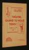 Théâtre, quand tu nous tiens ! Comédie en 1 acte pour jeunes filles. Daumont Jacques