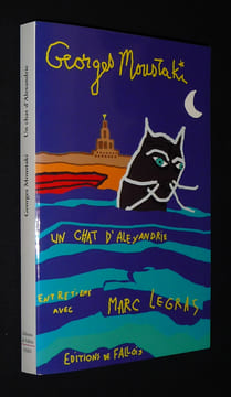 Un Chat d'Alexandrie : Entretiens avec Marc Legras. Legras Marc,Moustaki Georges