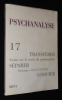 Psychanalyse (n°17, janvier 2010) : La chair du transfert - L'équivoque de la séparation - Le rebours de l'interprétation. Collectif