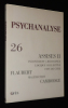 Psychanalyse (n°26, janvier 2013) : Assises II - Inconscient/jouissance - Flaubert - Malédiction - Cambodge. Collectif