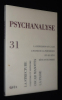 Psychanalyse (n°31, novembre 2014) : La structure - Symptôme et Sinthome - Oscar Masota - La perversion et la loi - L'avenir de la perversion. ...