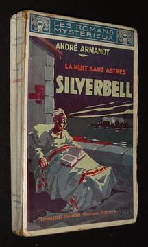 La Nuit sans astres : Silverbell. Armandy André
