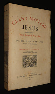 Le Grand Mystère de Jésus : Passion et résurraction, drame breton du Moyen Age, avec une étude sur le théâtre chez les nations celtiques. Hersart de ...